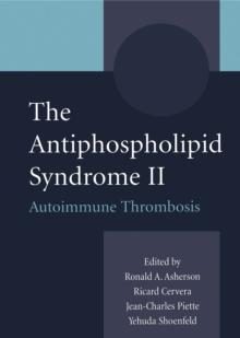 The Antiphospholipid Syndrome II : Autoimmune Thrombosis