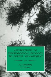 Applications of Physiological Ecology to Forest Management