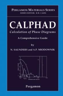 CALPHAD (Calculation of Phase Diagrams): A Comprehensive Guide