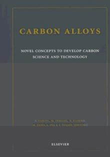 Carbon Alloys : Novel Concepts to Develop Carbon Science and Technology