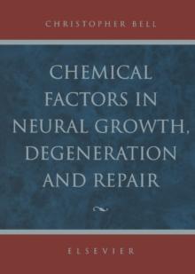 Chemical Factors in Neural Growth, Degeneration and Repair