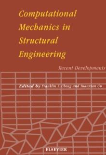 Computational Mechanics in Structural Engineering : Recent Developments