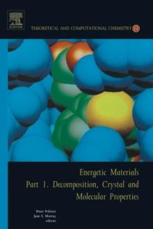 Energetic Materials : Part 1. Decomposition, Crystal and Molecular Properties