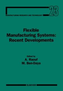 Flexible Manufacturing Systems: Recent Developments