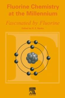 Fluorine Chemistry at the Millennium : Fascinated by Fluorine