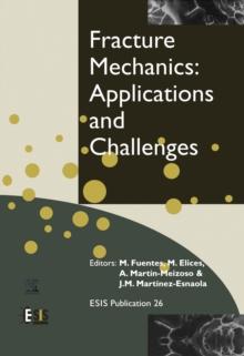 Fracture Mechanics: Applications and Challenges