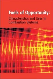 Fuels of Opportunity: Characteristics and Uses In Combustion Systems