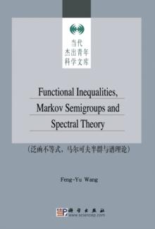 Functional Inequalities Markov Semigroups and Spectral Theory