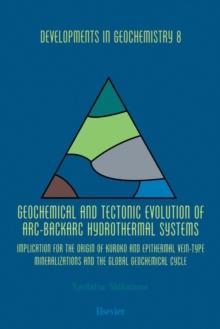 Geochemical and Tectonic Evolution of Arc-Backarc Hydrothermal Systems : Implication for the Origin of Kuroko and Epithermal Vein-Type Mineralizations and the Global Geochemical Cycle