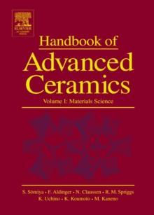 Handbook of Advanced Ceramics : Materials, Applications, Processing and Properties