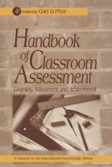 Handbook of Classroom Assessment : Learning, Achievement, and Adjustment