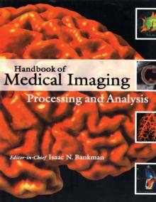 Handbook of Medical Imaging : Processing and Analysis Management