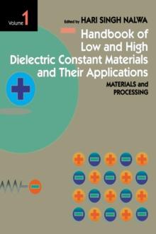 Handbook of Low and High Dielectric Constant Materials and Their Applications, Two-Volume Set