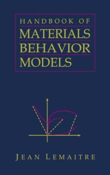 Handbook of Materials Behavior Models, Three-Volume Set : Nonlinear Models and Properties