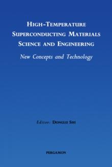 High-Temperature Superconducting Materials Science and Engineering : New Concepts and Technology