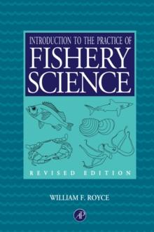 Introduction to the Practice of Fishery Science, Revised Edition : Revised Edition