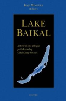 Lake Baikal : A Mirror in Time and Space for Understanding Global Change Processes