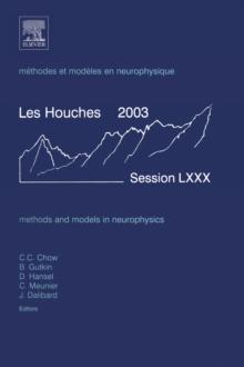 Methods and Models in Neurophysics : Lecture Notes of the Les Houches Summer School 2003