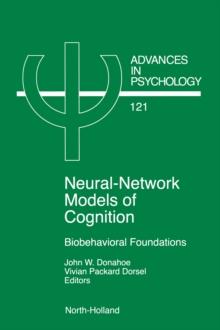 Neural Network Models of Cognition : Biobehavioral Foundations