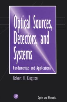 Optical Sources, Detectors, and Systems : Fundamentals and Applications