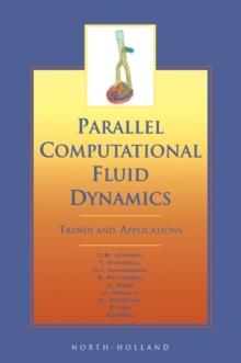 Parallel Computational Fluid Dynamics 2000 : Trends and Applications