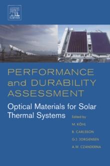 Performance and Durability Assessment: : Optical Materials for Solar Thermal Systems