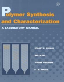 Polymer Synthesis and Characterization : A Laboratory Manual