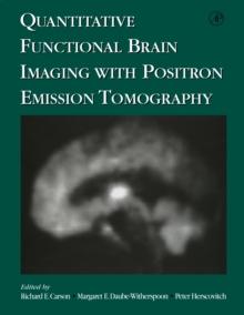 Quantitative Functional Brain Imaging with Positron Emission Tomography