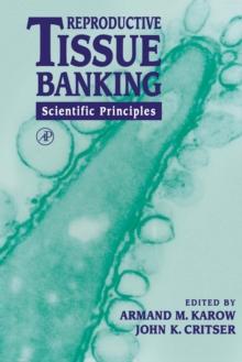 Reproductive Tissue Banking : Scientific Principles