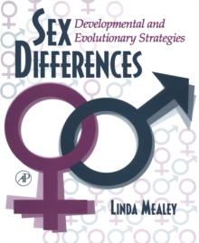 Sex Differences : Developmental and Evolutionary Strategies