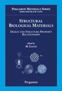 Structural Biological Materials : Design and Structure-Property Relationships