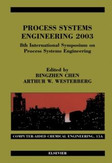 Process Systems Engineering 2003 : 8th International Symposium on Process Systems Engineering