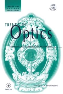 Trends in Optics : Research, Developments, and Applications