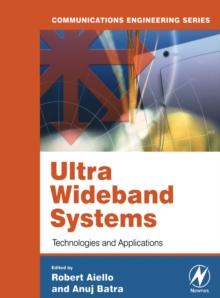 Ultra Wideband Systems : Technologies and Applications