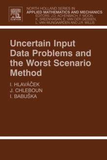 Uncertain Input Data Problems and the Worst Scenario Method