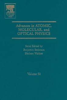 Advances in Atomic, Molecular, and Optical Physics