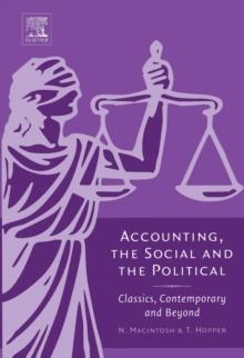 Accounting, the Social and the Political : Classics, Contemporary and Beyond