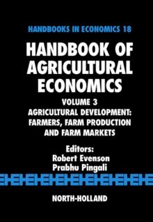 Handbook of Agricultural Economics : Agricultural Development: Farmers, Farm Production and Farm Markets