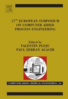 17th European Symposium on Computed Aided Process Engineering