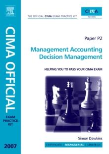 CIMA Exam Practice Kit Management Accounting Decision Management : 2007 Edition