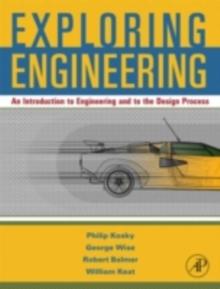 Exploring Engineering : An Introduction for Freshmen to Engineering and to the Design Process.