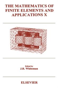 The Mathematics of Finite Elements and Applications X (MAFELAP 1999)