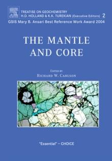 The Mantle and Core : Treatise on Geochemistry,Volume 2