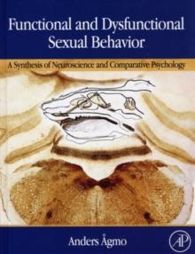 Functional and Dysfunctional Sexual Behavior : A Synthesis of Neuroscience and Comparative Psychology