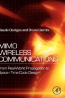 MIMO Wireless Communications : From Real-World Propagation to Space-Time Code Design