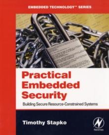 Practical Embedded Security : Building Secure Resource-Constrained Systems