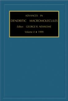 Advances in Dendritic Macromolecules