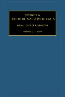 Advances in Dendritic Macromolecules