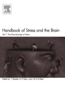 Handbook of Stress and the Brain Part 1: The Neurobiology of Stress