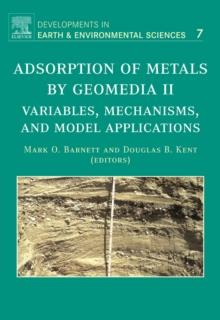 Adsorption of Metals by Geomedia II : Variables, Mechanisms, and Model Applications